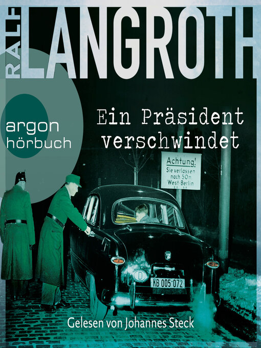 Title details for Ein Präsident verschwindet--Die Philipp-Gerber-Romane, Band 2 (Ungekürzte Lesung) by Ralf Langroth - Available